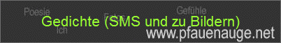 Gedichte (SMS und zu Bildern)