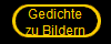 Gedichte
zu Bildern